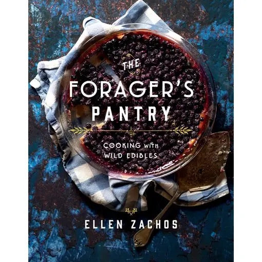 The Forager’s Pantry: Cooking with Wild Edibles